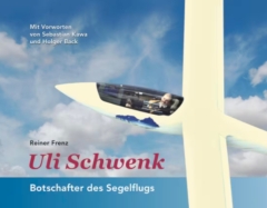 Uli Schwenk - Ambasciatore del volo a vela Uli Schwenk - Ambasciatore del volo a vela